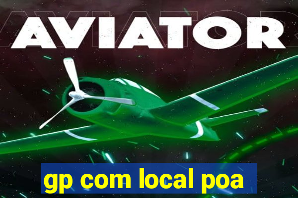 gp com local poa